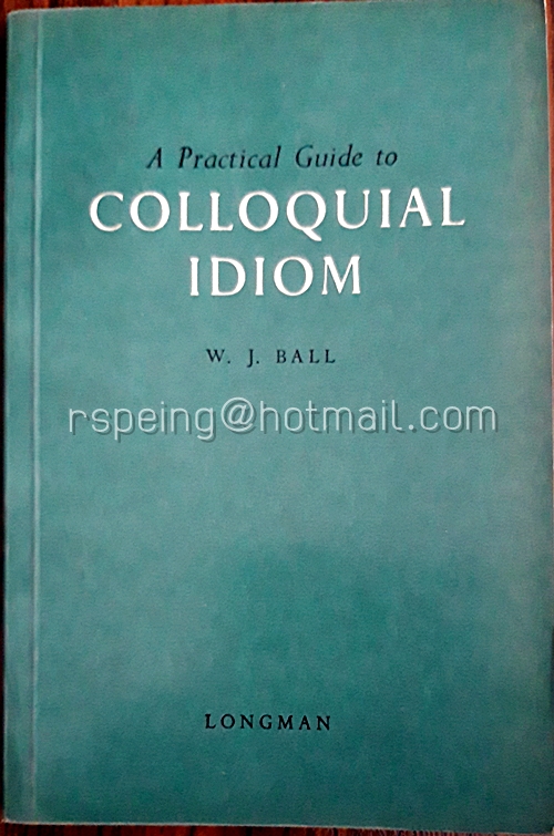 A Practical Guide to Colloquial Idiom