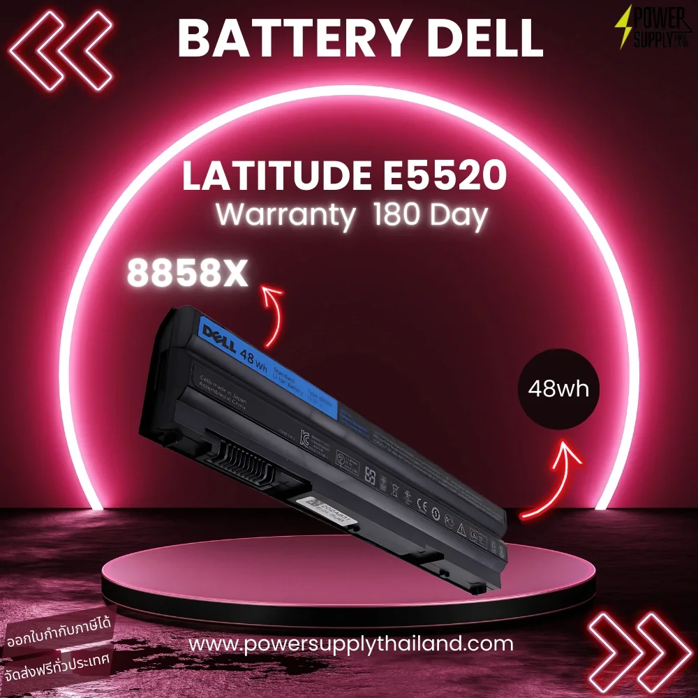 Battery Dell Latitude E5520 Original 8858X 48Whr แบตโน๊ตบุ๊ค Dell Latitude E5520 ตรงรุ่น ราคา พิเศษ